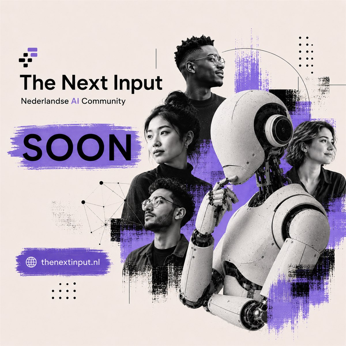 The Next Input — Nederlandse AI Community — binnenkort online